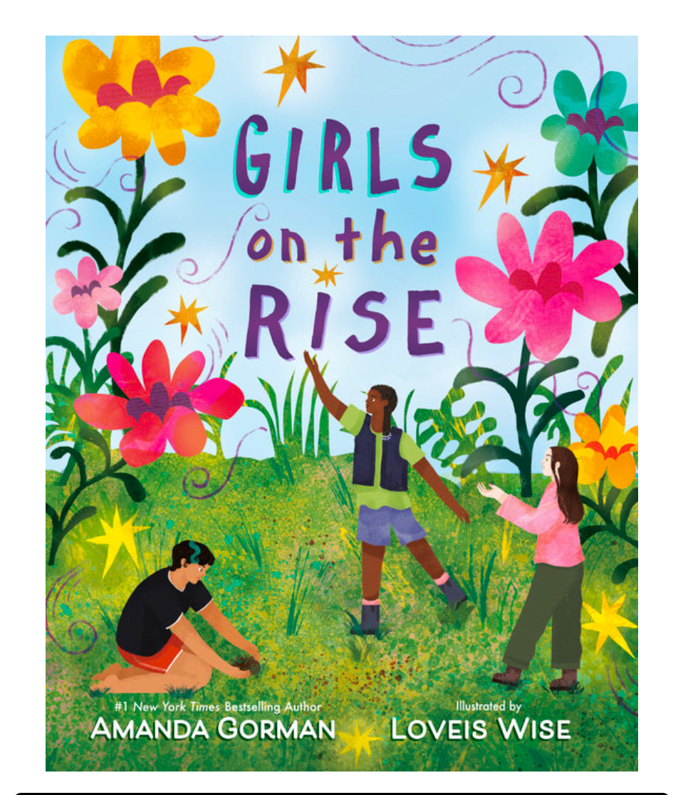 GIRLS ON THE RISE BY AMANDA GORMAN