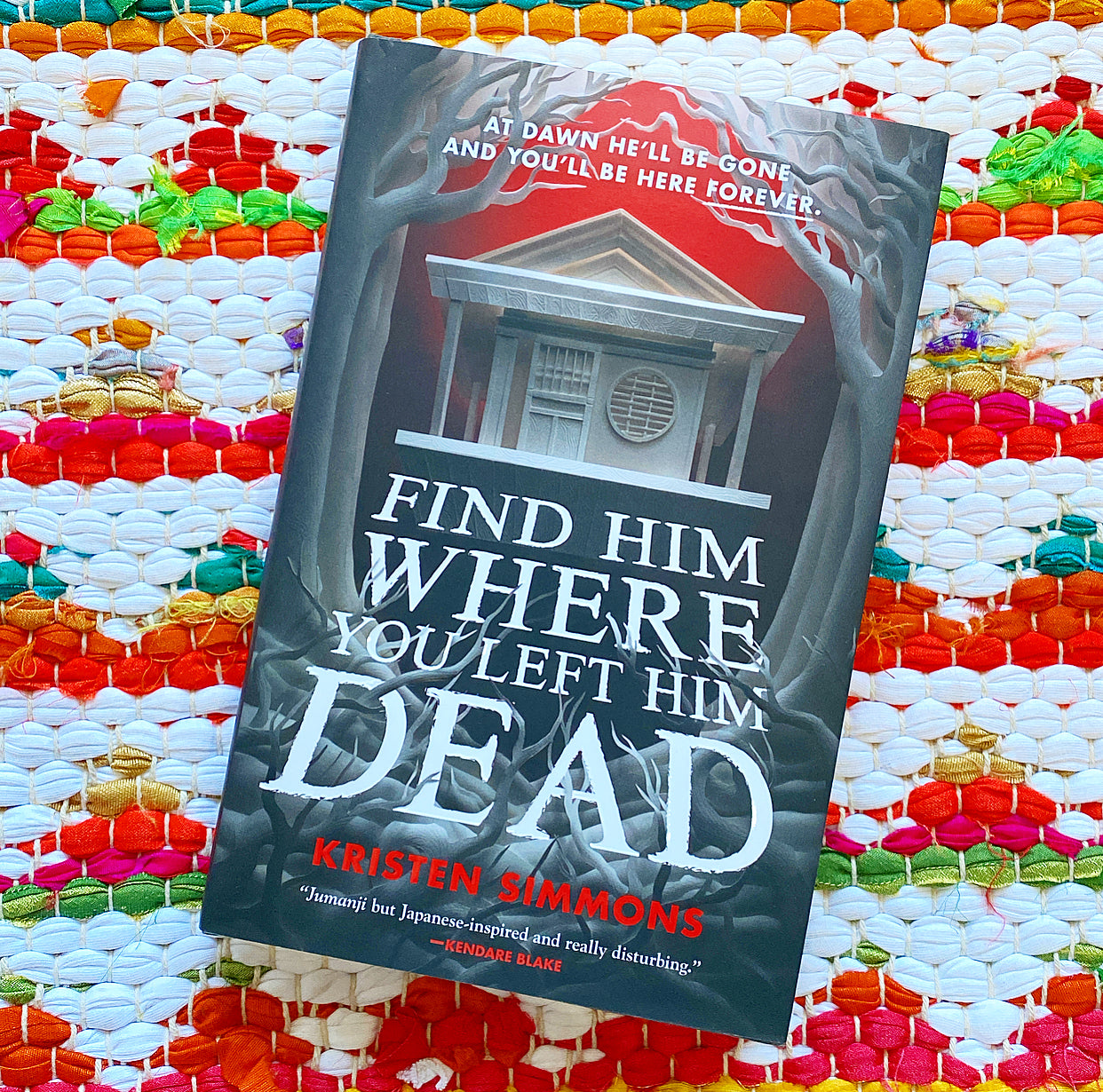 Find Him Where You Left Him Dead (Death Games #1) [SIGNED] | Kristen Simmons