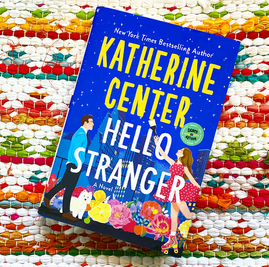 Hello Stranger [signed]| Katherine Center