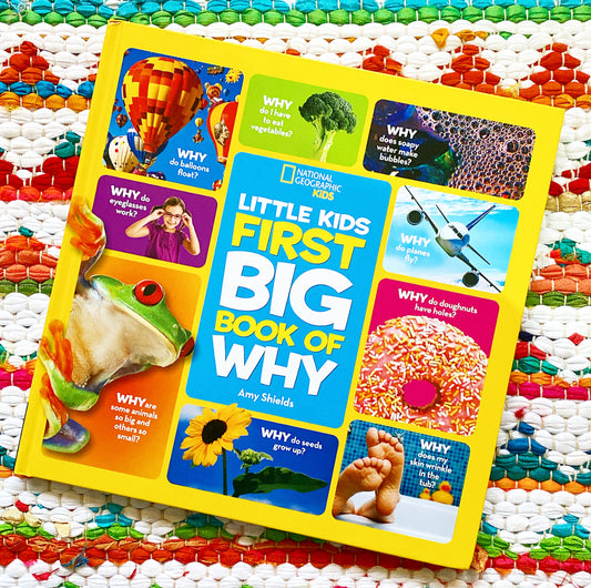 National Geographic Little Kids First Big Book of Why | Amy Shields