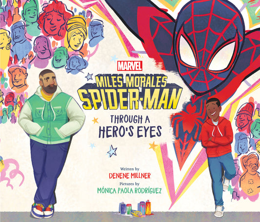 Miles Morales Spider-Man: Through a Hero's Eyes | Denene Millner (Author) + Mónica Paola Rodriguez (Illustrator)