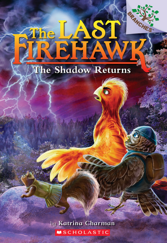 The Shadow Returns: A Branches Book (the Last Firehawk #12) (Last Firehawk)