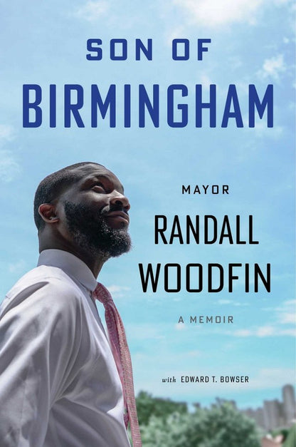 Son of Birmingham **SIGNED** | Randall Woodfin (Author) + Edward T. Bowser (Author)