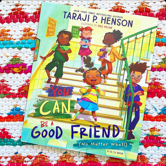 You Can Be a Good Friend (No Matter What!): A Lil Tj Book | Taraji P. Henson (Author) + Paul Kellam (Illustrator)