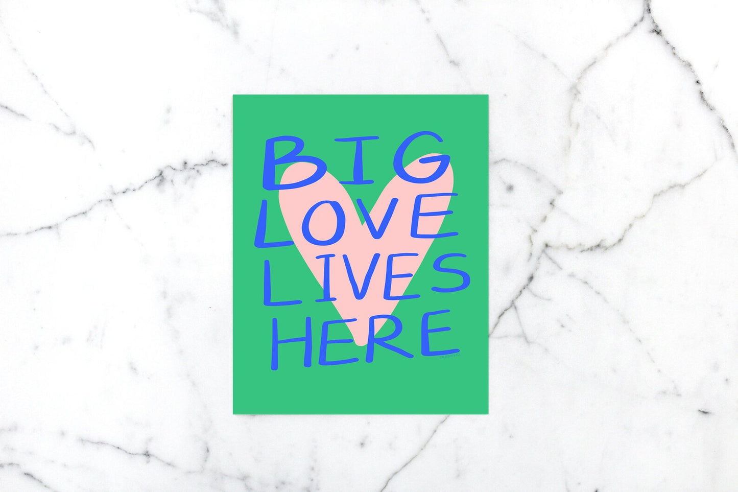 Big Love Lives Here Art Print | Calhoun & Co.