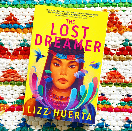 The Lost Dreamer (Lost Dreamer Duology #1) | Lizz Huerta