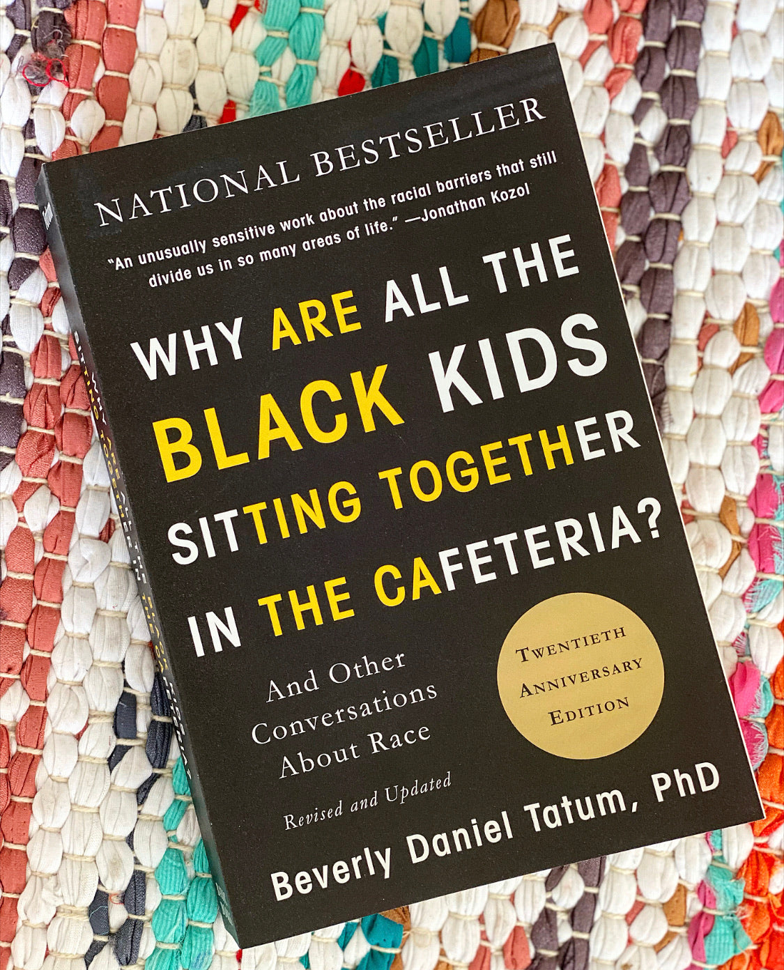 Why Are All the Black Kids Sitting Together in the Cafeteria?: And Other Conversations about Race [SIGNED] | Beverly Daniel Tatum