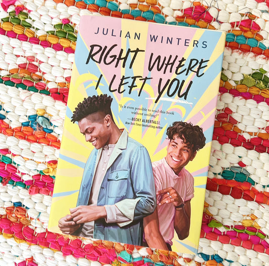 Right Where I Left You [signed] | Julian Winters