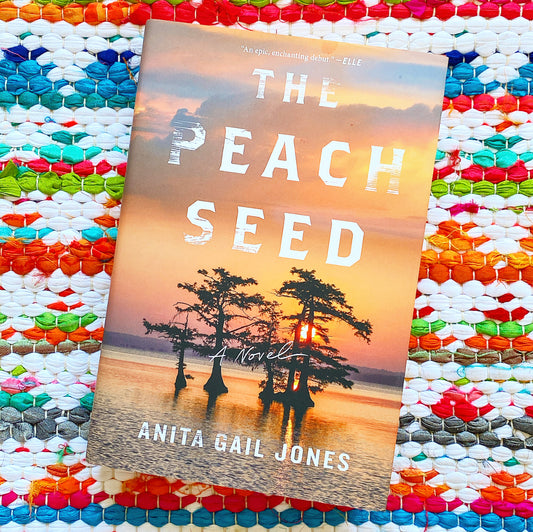 The Peach Seed | Anita Gail Jones