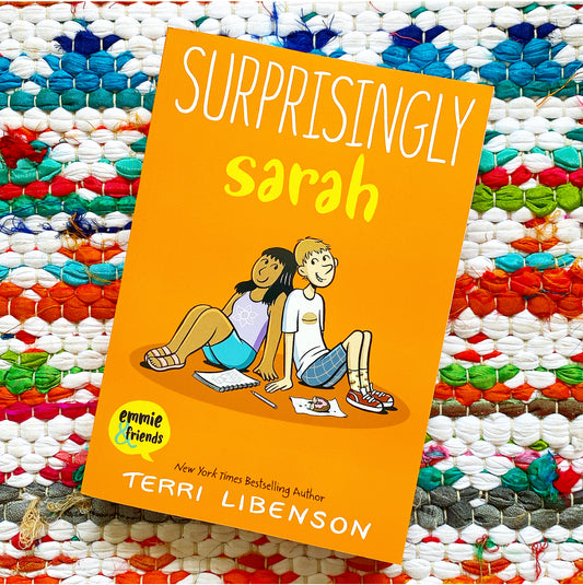 Surprisingly Sarah (Emmie & Friends) | Terri Libenson