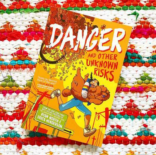 Danger and Other Unknown Risks: A Graphic Novel | Ryan North, Henderson