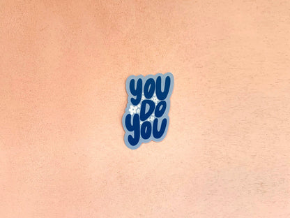 you do you sticker | Your Gal Kiwi