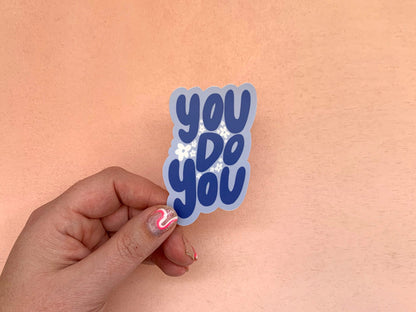 you do you sticker | Your Gal Kiwi