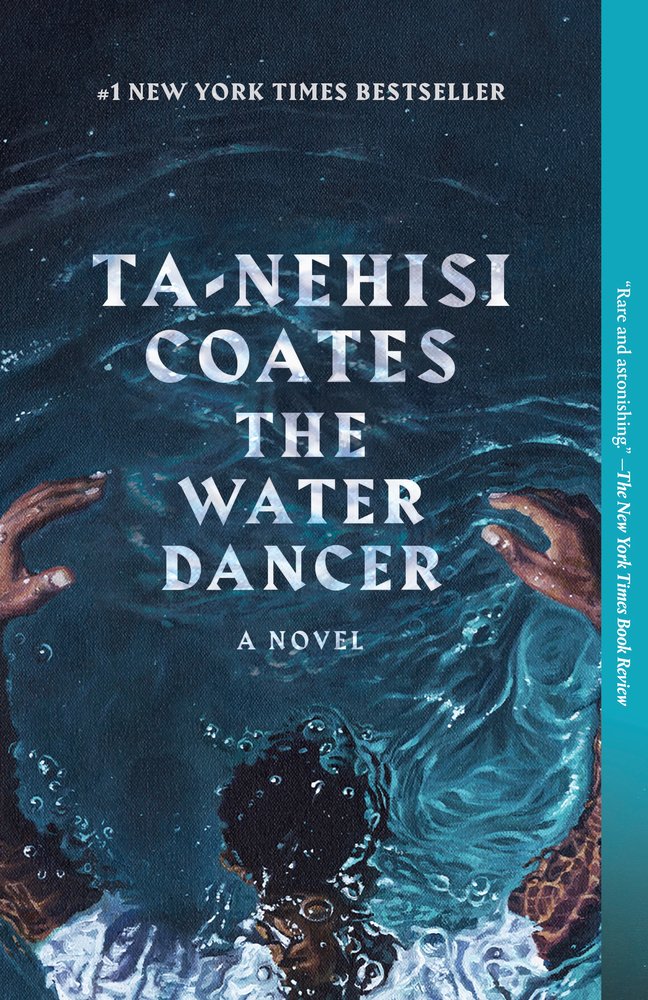 The Water Dancer | Ta-Neishi Coates