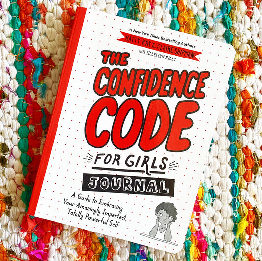 The Confidence Code for Girls Journal: A Guide to Embracing Your Amazingly Imperfect, Totally Powerful Self | Claire Shipman, Riley