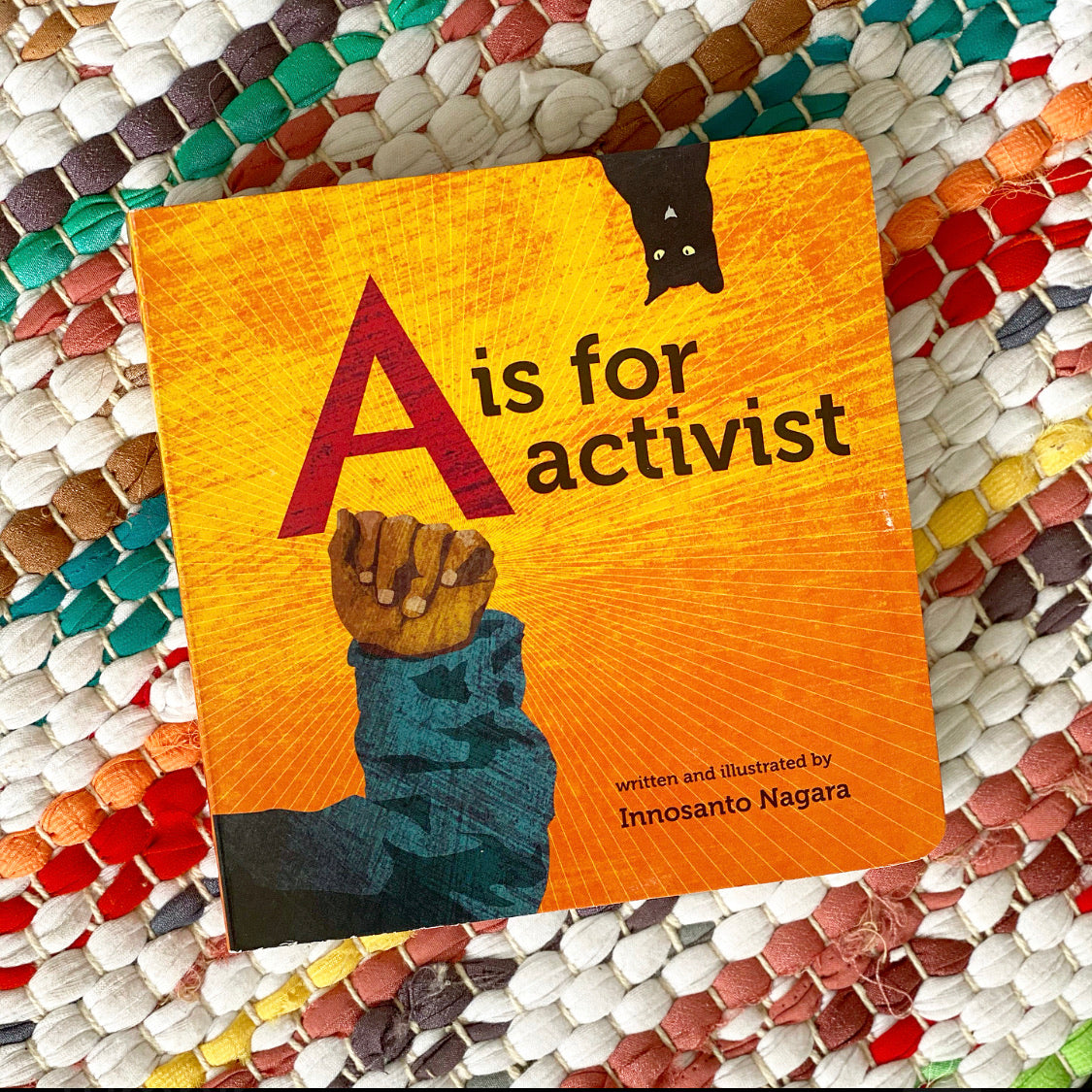 A is for Activist | Innosanto Nagara