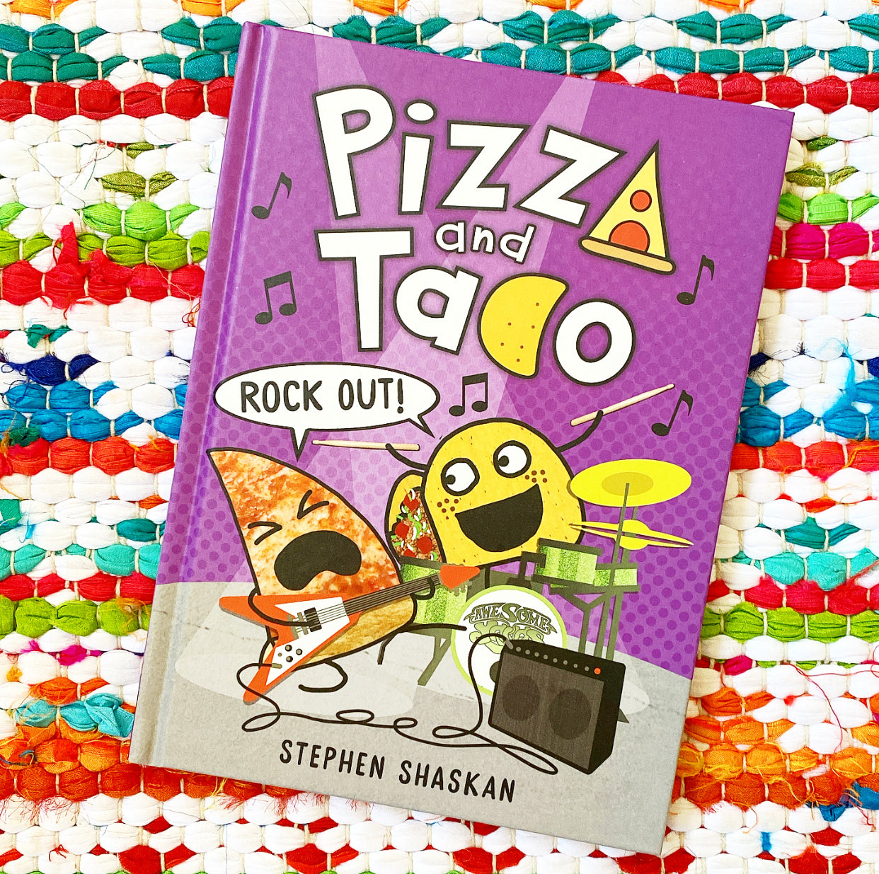 Pizza and Taco: Rock Out! | Stephen Shaskan – Brave + Kind Bookshop