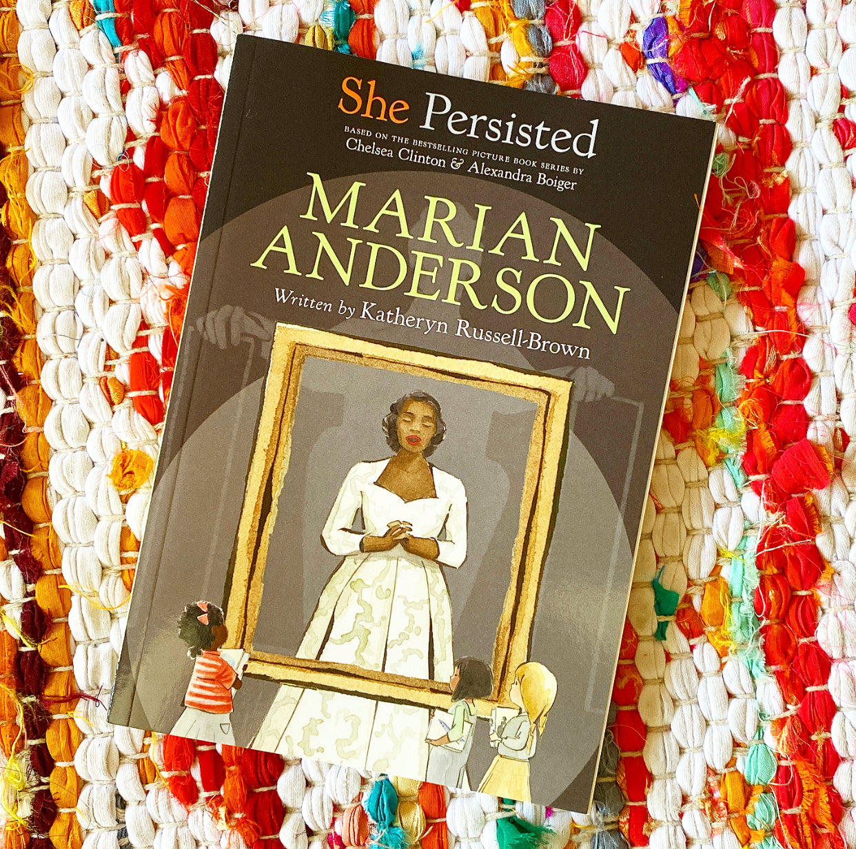 She Persisted: Marian Anderson | Katheryn Russell-Brown, Clinton, Boiger