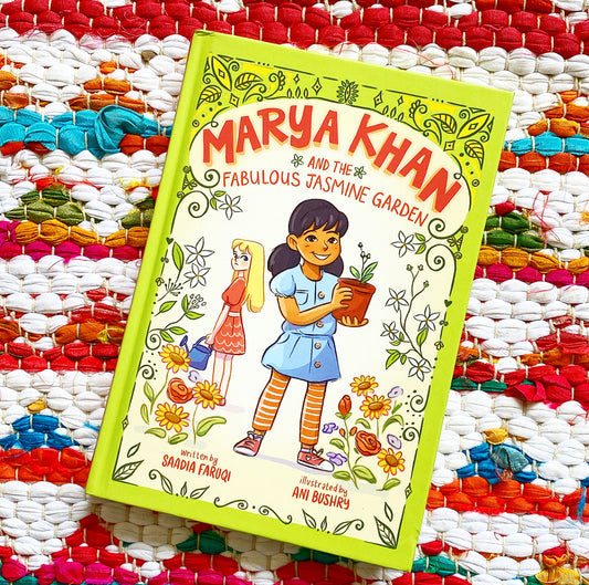 Marya Khan and the Fabulous Jasmine Garden (Marya Khan #2) [hardcover] | Saadia Faruqi, Bushry