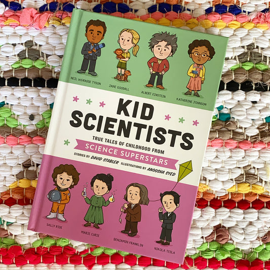 Kid Scientists: True Tales of Childhood from Science Superstars | David Stabler