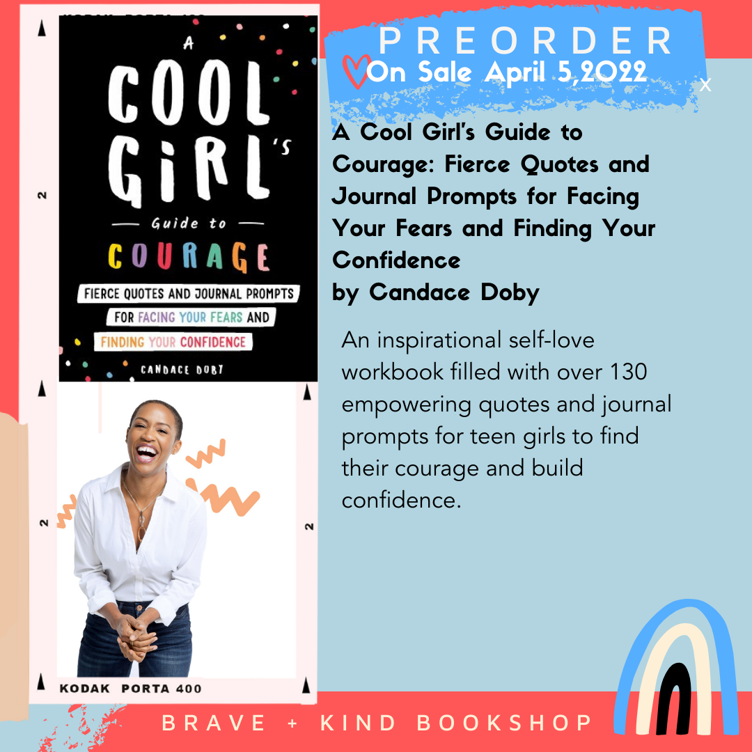 A Cool Girl's Guide to Courage: Fierce Quotes and Journal Prompts for Facing Your Fears and Finding Your Confidence | Candace Doby