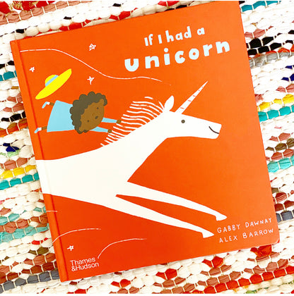 If I Had a Unicorn | Alex Barrow, Gabby Dawnay