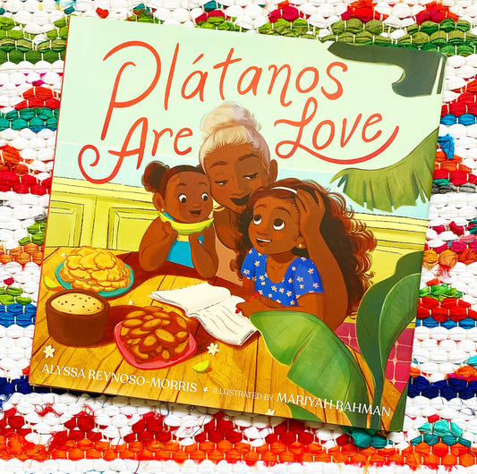 Plátanos Are Love | Alyssa Reynoso-Morris