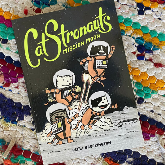 Catstronauts: Mission Moon (Catstronauts #1) | Drew Brockington