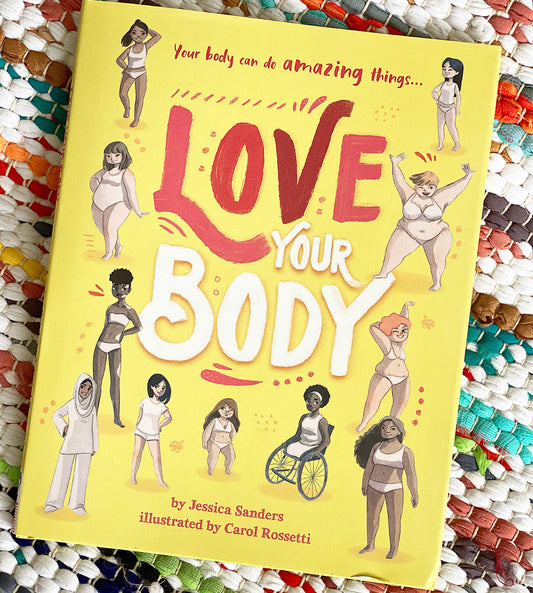 Love Your Body: Your Body Can Do Amazing Things | Jessica Sanders