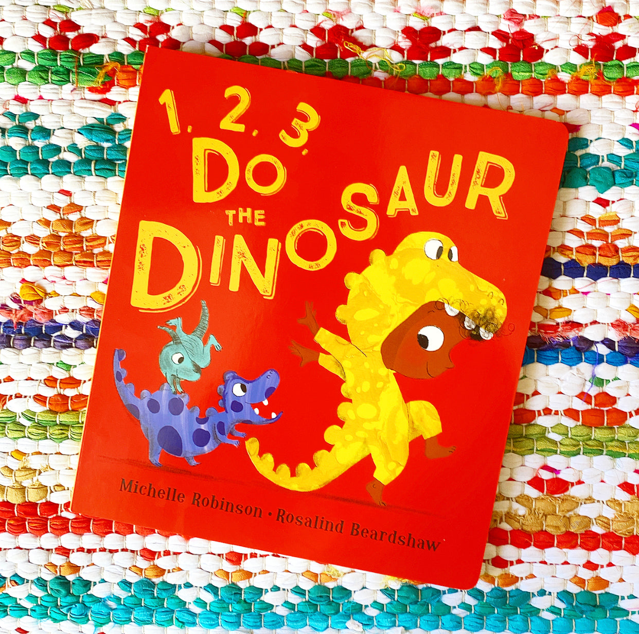 1,2,3, Do the Dinosaur | Michelle Robinson (Author) + Rosalind Beardshaw (Illustrator)