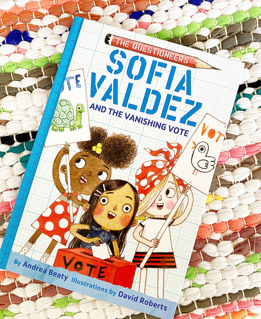 Sofia Valdez and the Vanishing Vote Book | Andrea Beaty