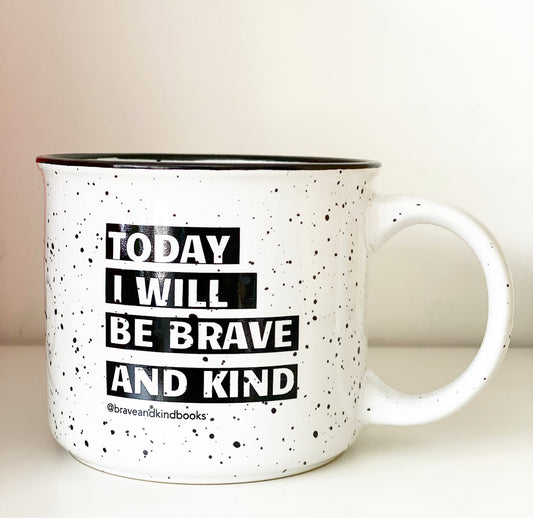 Today I Will Be Brave + Kind | Ceramic Campfire Coffee Mug