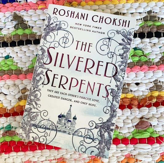 The Silvered Serpents [paperback] | Roshani Chokshi