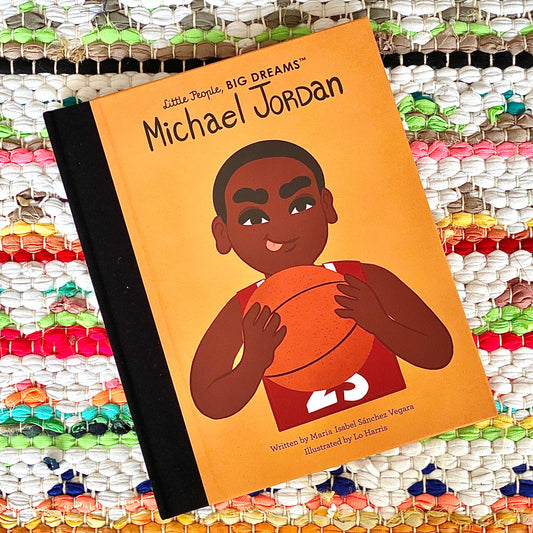 Michael Jordan (Little People, Big Dreams #71) | Maria Isabel Sánchez Vegara