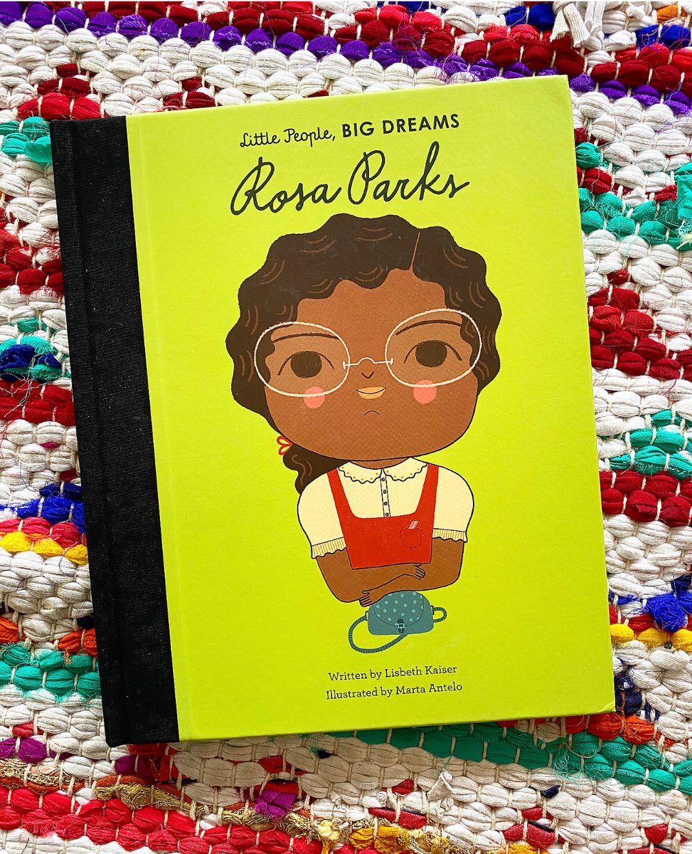 Rosa Parks (Little People, Big Dreams #9) | Lisbeth Kaiser, Antelo ...