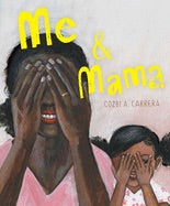 Me & Mama | Cozbi A. Cabrera