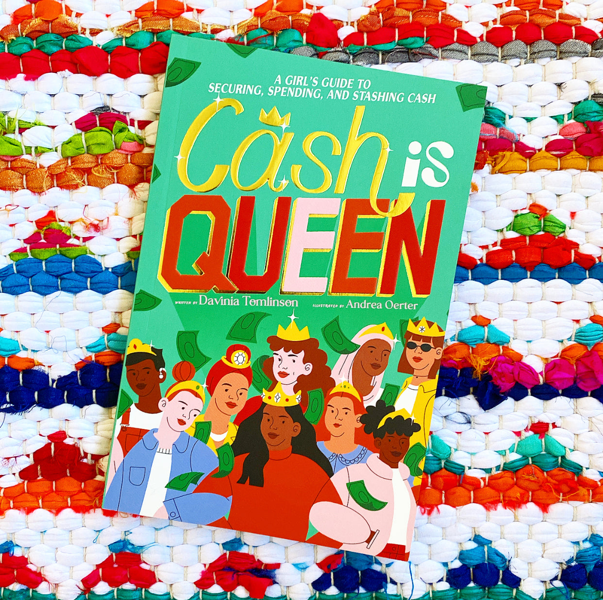 Cash Is Queen: A Girl's Guide to Securing, Spending and Stashing Cash | Davinia Tomlinson