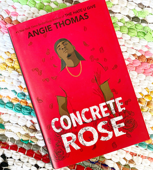 Concrete Rose [SIGNED] | Angie Thomas