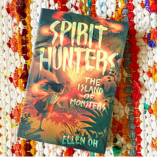 Spirit Hunters #2: The Island of Monsters | Ellen Oh