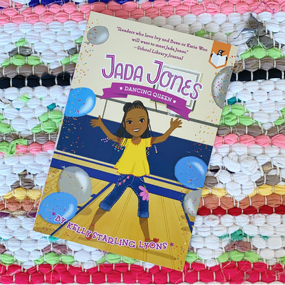 Dancing Queen #4 ( Jada Jones #4 ) | Kelly Starling Lyons