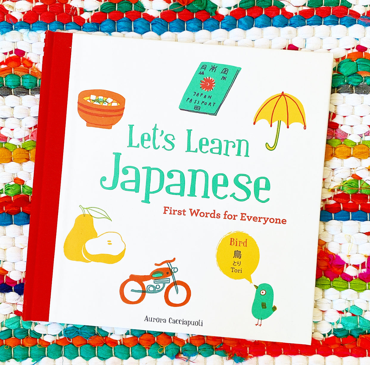 Let's Learn Japanese: First Words for Everyone (Learn Japanese for Kids, Learn Japanese for Adults, Japanese Learning Books) | Aurora Cacciapuoti