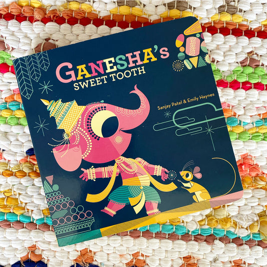 Ganesha's Sweet Tooth | Sanjay Patel, Haynes