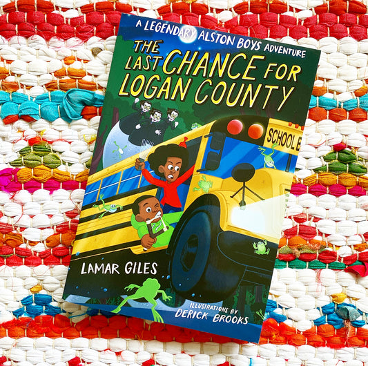 The Last Chance for Logan County [paperback] | Lamar Giles, Brooks