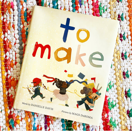 To Make | Danielle Davis, DeRoma