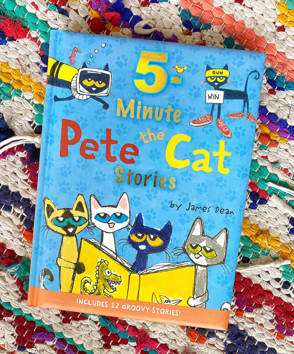 Pete the Cat: 5-Minute Pete the Cat Stories | James Dean