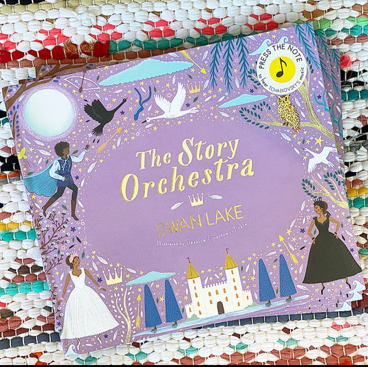 The Story Orchestra: Swan Lake: Press the Note to Hear Tchaikovsky's Music | Katy Flint